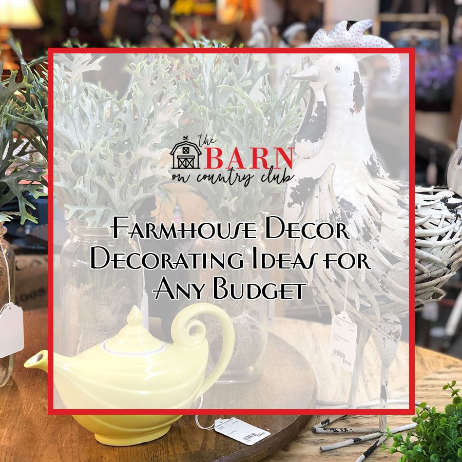 Farmhouse Decor Decorating Ideas for Any Budget